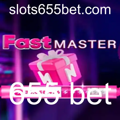 Descubra o Empolgante Mundo do Jogo FastMaster e a Intrigante Dinâmica do 655 Bet